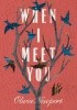 Okładka książki When I Meet You Olivia Newport