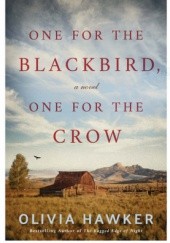 Okładka książki One for the Blackbird, One for the Crow Olivia Hawker