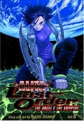 Okładka książki Battle Angel Alita: Last Order, Vol. 6 - The Angel & The Vampire Yukito Kishiro