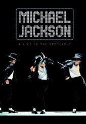 Okładka książki Michael Jackson: A Life in the Spotlight Philip Dodd