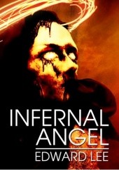 Okładka książki Infernal Angel Edward Lee