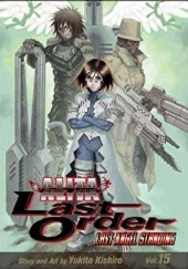 Okładka książki Battle Angel Alita: Last Order, Vol. 15 - Last Angel Standing Yukito Kishiro