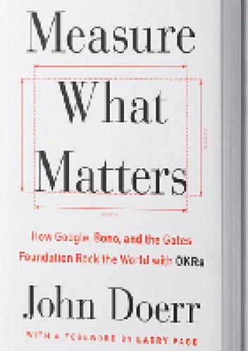 Okładka książki Measure what matters John E. Doerr