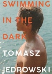 Okładka książki Swimming in the Dark Tomasz Jędrowski