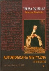 Okładka książki Teresa od Jezusa Marianna Marchocka. Autobiografia mistyczna i inne pisma. Czesław Gil OCD