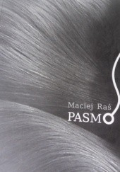 Okładka książki Pasmo Maciej Raś