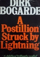 Okładka książki A Postillion Struck By Lightning Dirk Bogarde