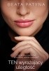 Okładka książki Ten wyrażający uległość Beata Patyna