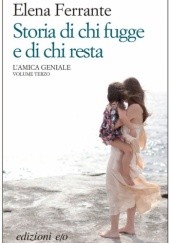 Okładka książki Storia di chi fugge e di chi resta Elena Ferrante