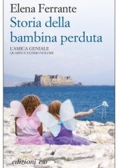 Okładka książki Storia della bambina perduta Elena Ferrante