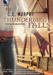 Okładka książki Thunderbird Falls C.E. Murphy
