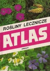 Okładka książki Atlas. Rośliny lecznicze Jadwiga Anioł-Kwiatkowska