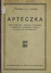Apteczka przy dworze, szkole, plebanji i fabryce i pierwsza pomoc w nagłych wypadkach