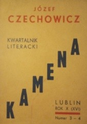 Okładka książki Kamena. Kwartalnik literacki. Rok X (XVI) Nr 3-4 Józef Czechowicz
