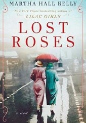 Okładka książki Lost Roses Martha Hall Kelly