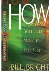 How you can walk in the Spirit?