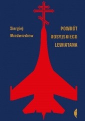 Okładka książki Powrót rosyjskiego lewiatana Siergiej Miedwiediew