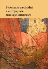 Okładka książki Słowianie wschodni a europejskie tradycje kulturowe Helena Duć-Fajfer, Józef Kuffel