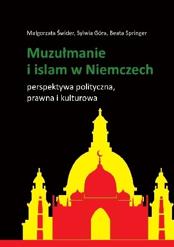 Muzułmanie i islam w Niemczech. Perspektywa polityczna, prawna i kulturowa