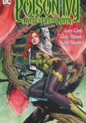 Okładka książki Poison Ivy: Cycle of Life and Death Amy Chu