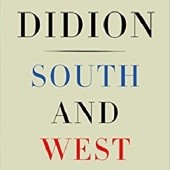 Okładka książki South and West: From a Notebook Joan Didion