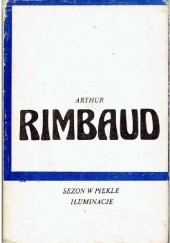 Okładka książki Sezon w piekle. Iluminacje Arthur Rimbaud