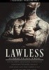 Okładka książki Lawless Gwendolyn Casey,&nbsp;Sam Crescent,&nbsp;Maia Dylan,&nbsp;Loralynne Summers