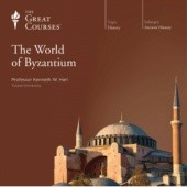Okładka książki The World of Byzantium Kenneth W. Harl