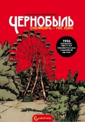 Okładka książki Chernobyl. The Zone Natacha Bustos, Francisco Sánchez