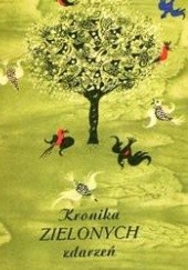Okładka książki Kronika zielonych zdarzeń Teodor Goździkiewicz