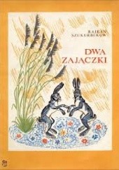 Okładka książki Dwa zajączki Rajkan Szukurbekow
