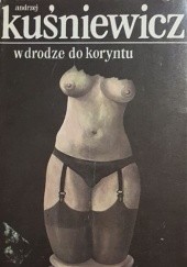 Okładka książki W drodze do Koryntu Andrzej Kuśniewicz