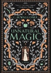 Okładka książki Unnatural Magic C.M. Waggoner