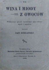 Okładka książki Wina i miody z owoców praktyczny sposób wyrabiania Jan Biegański