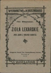 Okładka książki Zioła lekarskie jako jedno z naszych bogactw Jan Biegański