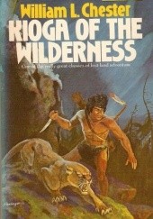 Okładka książki Kioga of the Wilderness William L. Chester