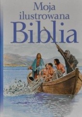 Okładka książki Moja ilustrowana Biblia Piotr Krzyżewski