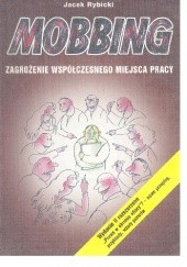 Okładka książki Mobbing - zagrożenie współczesnego miejsca pracy