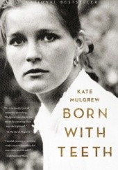 Okładka książki Born with Teeth Kate Mulgrew
