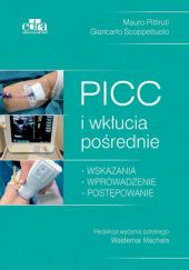Okładka książki PICC i wkłucia pośrednie Mauro Pittiruti, Giancarlo Scoppettuolo