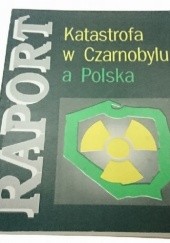 Katastrofa w Czarnobylu a Polska: Raport