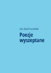 Okładka książki Poezje wyszeptane Jan Józef Łoziński