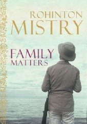 Okładka książki Family Matters Rohinton Mistry