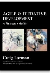 Okładka książki Agile and Iterative Development: A Managers Guide Craig Larman