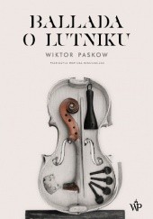 Okładka książki Ballada o lutniku Wiktor Paskow