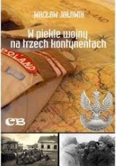 Okładka książki W piekle wojny na trzech kontynentach Wacław Jałowik