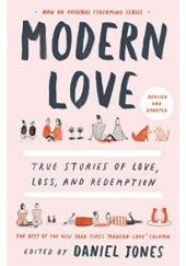 Okładka książki Modern Love: True Stories of Love, Loss, and Redemption Daniel Jones