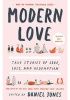 Modern Love: True Stories of Love, Loss, and Redemption