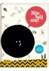 Okładka książki Nie bój się! Wielka księga strachu (nie tylko) dla cykorków Milada Rezková