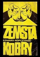 Okładka książki Zemsta Kobry Edward Kopczyński